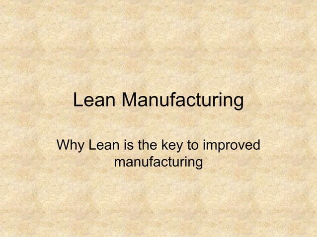 Presentation on Lean Manufacturing and waste elimination | PPT
