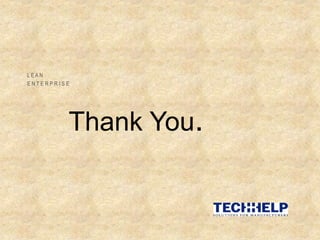 Thank You.
L E A N
E N T E R P R I S E
 