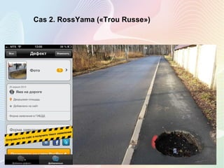 Cas 2. RossYama («Trou Russe»)
