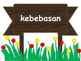 kebebasan
 