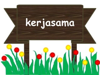 kerjasama
 