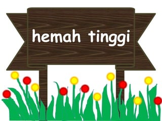 hemah tinggi
 