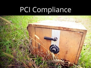 PCI Compliance
 