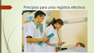 Principios para unos registros efectivos
 