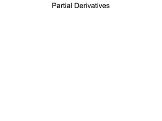 Partial Derivatives
 