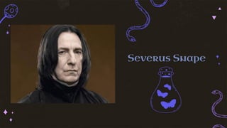 Severus Snape
 