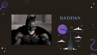 BATMAN
 