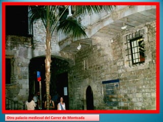 Otro palacio medieval del Carrer de Montcada