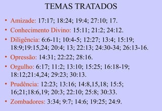 1. PROVÉRBIOS É UM LIVRO DE ORIENTAÇÕES
ESPIRITUAIS, EMOCIONAISE FÍSICAS.
2. PROVÉRBIOS É UM LIVRO PRÁTICO, QUE DESEJA
NOSPÔR EM PÉ, PARA BEM VIVER.
3. A SABEDORIA É O ALICERCE PARA A VIDA;
4. O HOMEM PODE SER SÁBIO, SE PEDIR A DEUS;
5. EXISTEM TRÊSTIPOSDE SABEDORIA:
1 ª SABEDORIA: Adquirida na vida(humana) (1 Co 2.1 3)
2ª SABEDORIA: Demo níaca (Tg 3.1 4 e 1 5)
3ª SABEDORIA: Co ncedida po r Deus (Tg 3.1 7 )
 