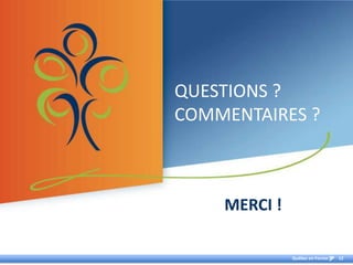 Questions ?Commentaires ?Merci !