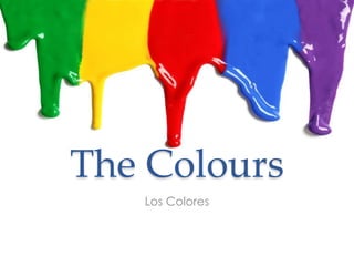 The Colours
Los Colores
 