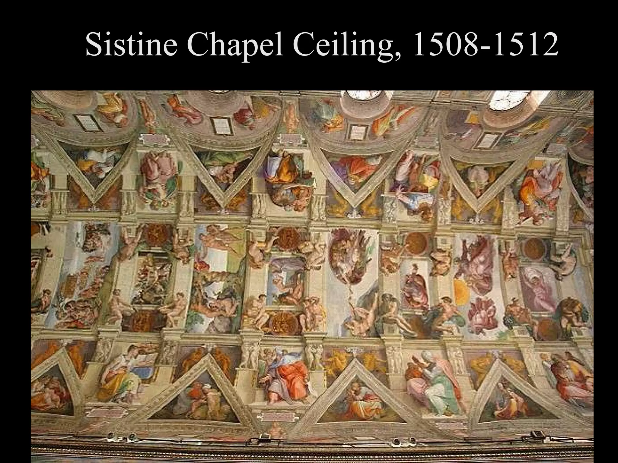 Sistine Chapel Ceiling, 1508-1512 
