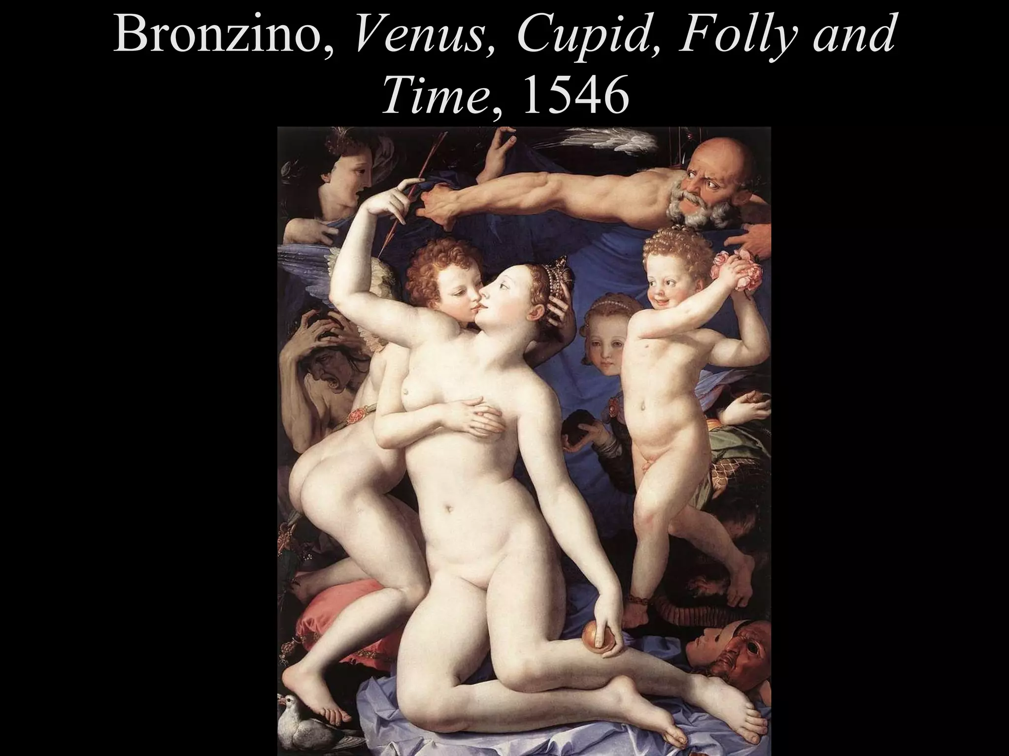 Bronzino,  Venus, Cupid, Folly and Time , 1546 