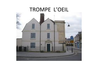TROMPE L’OEIL
 
