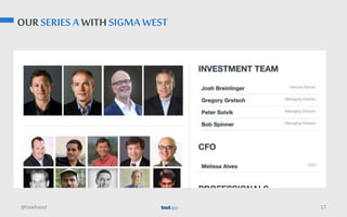 OUR SERIES A WITH SIGMA WEST
@tawheed 17
 