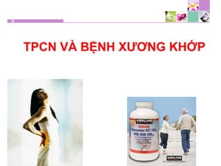 TPCN VÀ BỆNH XƯƠNG KHỚP
 