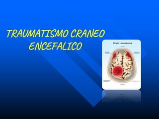 16TRAUMATISMO CRANEO ENCEFALICO.pptx