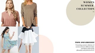 TOPS AND DRESSES
WOMEN
SUMMER
COLLECTION
01
 