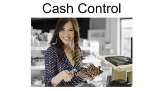 Cash Control
 