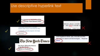 Use descriptive hyperlink text
 