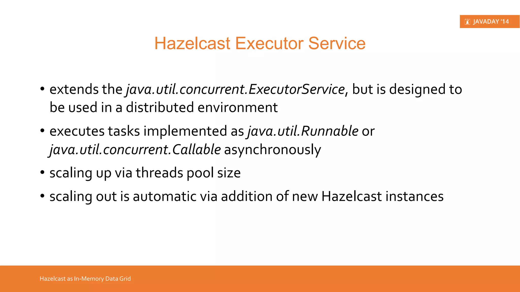 • dynamic clustering, backup, discovery, fail-over • distributed & partitioned map, distributed queue, set, list, lock, semaphore, topic, executor service, etc. • distributed queries and MapReduce API Hazelcast in a Nutshell Hazelcast Features 