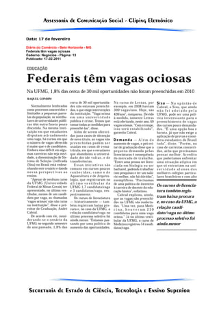 Data: 17 de fevereiro

Diário do Comércio - Belo Horizonte - MG
Federais têm vagas ociosas
Caderno: Negócios - Página: 13
Publicado: 17-02-2011
 