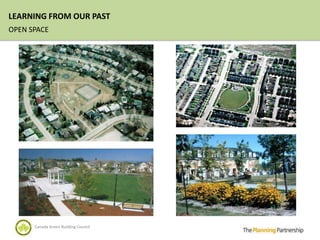 LEARNING FROM OUR PAST
OPEN SPACE




      Canada Green Building Council
 