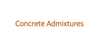 Concrete Admixtures
 