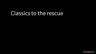 Classics to the rescue
 