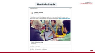 LinkedIn PPC
LinkedIn Ad Examples
6. Does the ad appeal to your ego?
7. Does the ad appeal to your sense of greed?
8. Does...