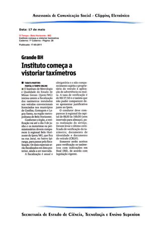 Data: 17 de maio

O Tempo - Belo Horizonte - MG
Instituto começa a vistoriar taxímetros
Caderno: 1º Caderno - Página: 28
Publicado: 17-05-2011
 