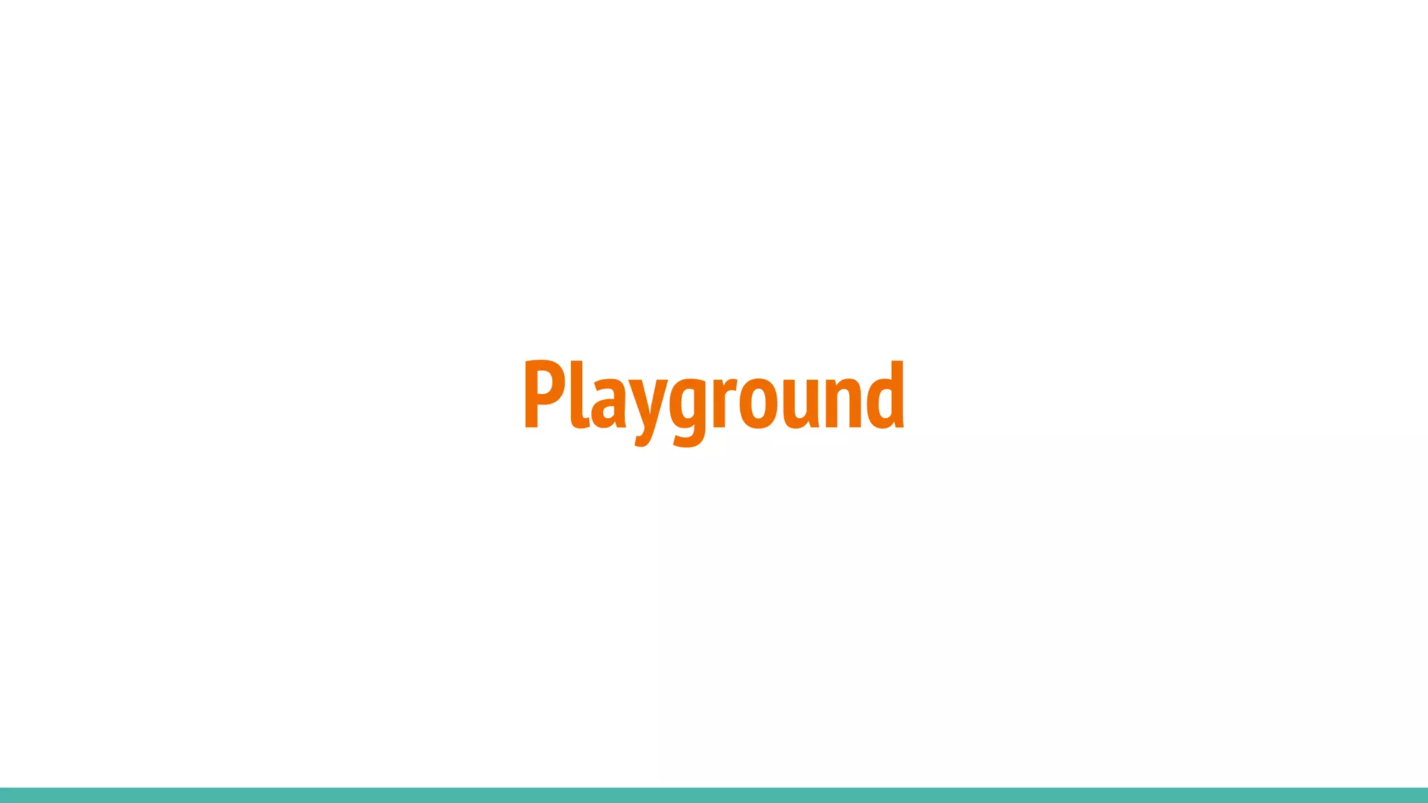 Playground
 