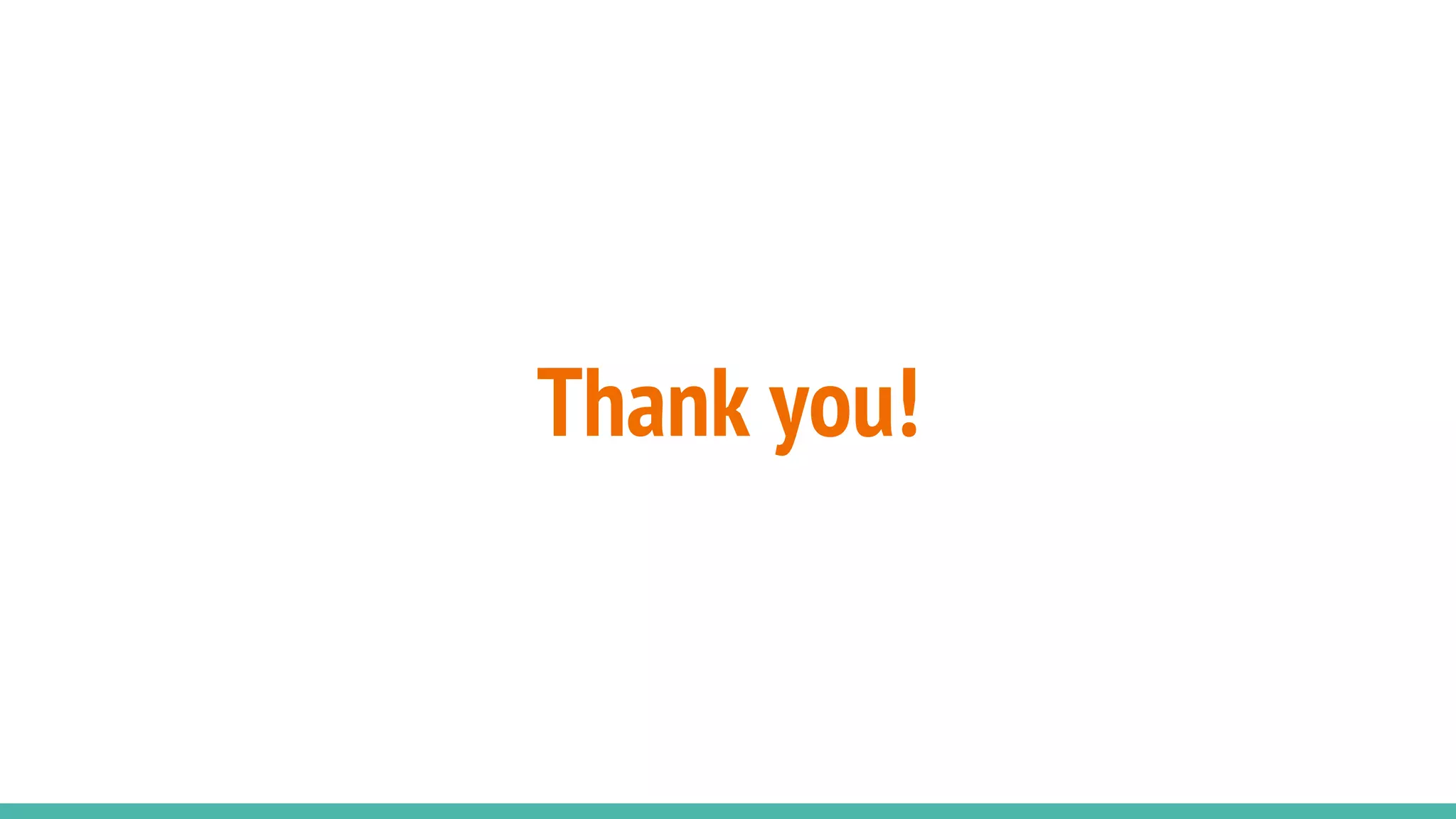 Thank you!
 