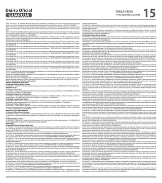 Diário Oficial
GUARUJÁ
Ofício nº 929/2013, da Prefeitura Municipal de Guarujá, solicitando a prorrogação, por mais 15 (quinze) dias, do prazo para
oferecer as informações solicitadas pelo Vereador Marcelo Squassoni, através do Requerimento nº 209/2013. DEFERIDO.
Ofício nº 930/2013, da Prefeitura Municipal de Guarujá, solicitando a prorrogação, por mais 15 (quinze) dias, do prazo para
oferecer as informações solicitadas pelo Vereador Jaime Ferreira de Lima Filho, através do Requerimento nº 210/2013. DEFERIDO.
Ofício nº 932/2013, da Prefeitura Municipal de Guarujá, encaminhando o Projeto de Lei Complementar nº 032/2013, do Executivo, que “Altera dispositivo da Lei Complementar nº 135, de 04 de abril de 2012, e dá outras providências”. ÀS COMISSÕES DE
JUSTIÇA E REDAÇÃO e de FINANÇAS E ORÇAMENTO.
Ofício nº 935/2013, da Prefeitura Municipal de Guarujá, encaminhando o Projeto de Lei nº 152/2013, do Executivo, que “Denomina Gustavo Coelho de Almeida o próprio público que especifica e dá outras providências”. ÀS COMISSÕES DE JUSTIÇA E
REDAÇÃO e de FINANÇAS E ORÇAMENTO.
Comunicado CM273212/2013, do Ministério da Educação informando a liberação de recursos financeiros destinados a execução de programas do Fundo Nacional de Desenvolvimento da Educação. À SECRETARIA PARA CONHECIMENTO DOS SENHORES VEREADORES.
Comunicado CM273214/2013, do Ministério da Educação informando a liberação de recursos financeiros destinados a execução de programas do Fundo Nacional de Desenvolvimento da Educação. À SECRETARIA PARA CONHECIMENTO DOS SENHORES VEREADORES.
Comunicado CM273210/2013, do Ministério da Educação informando a liberação de recursos financeiros destinados a execução de programas do Fundo Nacional de Desenvolvimento da Educação. À SECRETARIA PARA CONHECIMENTO DOS SENHORES VEREADORES.
Comunicado CM273211/2013, do Ministério da Educação informando a liberação de recursos financeiros destinados a execução de programas do Fundo Nacional de Desenvolvimento da Educação. À SECRETARIA PARA CONHECIMENTO DOS SENHORES VEREADORES.
Comunicado CM273213/2013, do Ministério da Educação informando a liberação de recursos financeiros destinados a execução de programas do Fundo Nacional de Desenvolvimento da Educação. À SECRETARIA PARA CONHECIMENTO DOS SENHORES VEREADORES.
Comunicado CM279816/2013, do Ministério da Educação informando a liberação de recursos financeiros destinados a execução de programas do Fundo Nacional de Desenvolvimento da Educação. À SECRETARIA PARA CONHECIMENTO DOS SENHORES VEREADORES.
Ofício s/nº, da Diretoria de Finanças, encaminhando os Balancetes e o movimento da despesa, relativos ao mês de outubro de
2013. À COMISSÃO DE FINANÇAS E ORÇAMENTO.
Súmula do Expediente recebido no período de 19 de novembro a 03 de dezembro de 2013. À SECRETARIA PARA CONHECIMENTO DOS SENHORES VEREADORES.
Representação do munícipe Glauber Silveira de Oliveira, em face dos Procuradores do Município de Guarujá por supostos
desvios de verbas públicas. REJEITADA A REPRESENTAÇÃO E ENCAMINHADA À COMISSÃO DE FISCALIZAÇÃO E CONTROLE.
2ª Parte – Expediente dos Senhores Vereadores:
PROJETO DE DECRETO LEGISLATIVO
Do Vereador Valdemir Batista Santana
Nº 0030/2013 - Concede o título de cidadã de Guarujá, a Sra. Rosana de Oliveira Valle. À COMISSÃO DE JUSTIÇA E REDAÇÃO.
PROJETOS DE LEI
Do Vereador Gilberto Benzi
Nº 0154/2013 - Denomina Giselda Corrêa da Silva nome de logradouro e dá outras providências. ÀS COMISSÕES DE JUSTIÇA
E REDAÇÃO e de FINANÇAS E ORÇAMENTO.
Do Vereador Givaldo dos Santos Feitoza
Nº 0156/2013 - Dispõe sobre tratamento diferenciado às pessoas com obesidade mórbida nas filas de bancos, comércio e
órgãos públicos. ÀS COMISSÕES DE JUSTIÇA E REDAÇÃO e de FINANÇAS E ORÇAMENTO.
Do Vereador Luciano Lopes da Silva
Nº 0155/2013 - Altera a Lei nº 2.955 que “Institui locais e estabelece normas para exposição e comércio de obras de arte em
logradouros e dá outras providências”. ÀS COMISSÕES DE JUSTIÇA E REDAÇÃO e de FINANÇAS E ORÇAMENTO.
Do Vereador Valdemir Batista Santana
Nº 0153/2013 - "Dispõe sobre a colocação de placas contendo as linhas que passam nos respectivos pontos de parada dos
ônibus do transporte coletivo, e dá outras providências.” ÀS COMISSÕES DE FINANÇAS E ORÇAMENTO, JUSTIÇA E REDAÇÃO e
de PORTOS, AEROPORTOS E TRANSPORTES.
PROJETOS DE LEI COMPLEMENTAR
Do Vereador Edilson Dias de Andrade
Nº 0034/2013 - Altera Lei Complementar nº 146 de 05 de julho de 2013 que institui o Programa de Recuperação Fiscal - REFIS,
no município de Guarujá e dá outras providências. ÀS COMISSÕES DE JUSTIÇA E REDAÇÃO e de FINANÇAS E ORÇAMENTO.
(+11)
Do Vereador Mauro Teixeira
Nº 0033/2013 - "Altera a Lei nº 4.004, de 28 de fevereiro de 2013, que especifica e dá outras providências". ÀS COMISSÕES DE
JUSTIÇA E REDAÇÃO, FINANÇAS E ORÇAMENTO e de MEIO AMBIENTE.
INDICAÇÕES
Do Vereador Antonio Fidalgo Salgado Neto
Nº 4595/2013 - Solicita do Executivo que determine à Secretaria competente, providências visando à limpeza, remoção de
lixo e capinação do trecho do canal existente no cruzamento das Avenidas Miguel Alonso Gonzales e dos Caiçaras, Jardim Las
Palmas. À SECRETARIA PARA AS DEVIDAS PROVIDÊNCIAS.
Nº 4596/2013 - Solicita do Executivo que determine à Secretaria competente, providências visando à recuperação asfáltica da
Rua Vinte e Um de Abril, em toda sua extensão, Pae cará. À SECRETARIA PARA AS DEVIDAS PROVIDÊNCIAS.
Nº 4597/2013 - Solicita do Executivo que determine à Secretaria competente, providências visando à recuperação asfáltica em
toda extensão da Rua Álvaro Leão Carmelo, Jardim Boa Esperança. À SECRETARIA PARA AS DEVIDAS PROVIDÊNCIAS.
Nº 4598/2013 - Solicita do Executivo que determine à Secretaria competente, providências visando à limpeza, capinação e
remoção de lixo na Rua Guaíra nas proximidades do CAEC Capitão Dante Sinópoli, Jardim Vila Áurea. À SECRETARIA PARA AS
DEVIDAS PROVIDÊNCIAS.
Nº 4599/2013 - Solicita do Executivo que determine à Secretaria competente, providências visando ao nivelamento, colocação
de pó de pedra e/ou similares, da Rua Aratimbó, Jardim Enseada. À SECRETARIA PARA AS DEVIDAS PROVIDÊNCIAS.
Nº 4600/2013 - Solicita do Executivo que determine à Secretaria competente, providências visando o nivelamento de bloquetes, limpeza e desobstrução de caixas de esgoto em toda extensão da Rua Albino Marques Nabeto, Pae cará. À SECRETARIA
PARA AS DEVIDAS PROVIDÊNCIAS.
Nº 4601/2013 - Solicita do Executivo que determine à Secretaria competente, providências visando à limpeza e desobstrução
de caixas de esgoto da Rua José Ferreira Canaes, Vila Santo Antônio. À SECRETARIA PARA AS DEVIDAS PROVIDÊNCIAS.
Nº 4602/2013 - Solicita do Executivo que determine à Secretaria competente, providências visando à instalação de redutor de
velocidade no cruzamento das ruas Castro Alves e Quarta, bem como a sinalização de faixa de pedestres, Jardim Santense. À
SECRETARIA PARA AS DEVIDAS PROVIDÊNCIAS.
Nº 4603/2013 - Solicita do Executivo que determine à Secretaria competente, providências visando à remoção de árvore na
altura do número 180 da Rua Rio Grande do Sul, Jardim Cunhambebe. À SECRETARIA PARA AS DEVIDAS PROVIDÊNCIAS.
Nº 4604/2013 - Solicita do Executivo que determine à Secretaria competente, providências visando à recuperação asfáltica da
Rua do Estaleiro, Santa Rosa. À SECRETARIA PARA AS DEVIDAS PROVIDÊNCIAS.
Nº 4605/2013 - Solicita do Executivo que determine à Secretaria competente, providências visando à recuperação asfáltica da
Rua Joaquim Rodrigues de Oliveira, Vila Lígya. À SECRETARIA PARA AS DEVIDAS PROVIDÊNCIAS.
Nº 4606/2013 - Solicita do Executivo que determine à Secretaria competente, providências visando o nivelamento, colocação
de pó de pedra ou similares em toda extensão da Rua Santo Amaro, loteamento João Batista Julião. À SECRETARIA PARA AS

terça-feira

17 de dezembro de 2013

15

DEVIDAS PROVIDÊNCIAS.
Nº 4608/2013 - Solicita do Executivo que determine à Secretaria competente, providências visando a limpeza e capinação da
praça existente no cruzamento da Av. Manoel Albino com a Rua João Spósito, Jardim Helena Maria. À SECRETARIA PARA AS
DEVIDAS PROVIDÊNCIAS.
Nº 4609/2013 - Solicita do Executivo que determine à Secretaria competente, providências visando a instalação de redutor
de velocidade na Av. Tancredo Neves, altura do número 518, bem como sinalização de faixa de pedestre, bairro Cachoeira. À
SECRETARIA PARA AS DEVIDAS PROVIDÊNCIAS.
Do Vereador Edilson Dias de Andrade
Nº 4723/2013 - Solicita do Executivo que determine à Secretaria competente, providências para que seja enviado Projeto de
Lei a esta Câmara Municipal, visando a redução de 30% (trinta por cento) do número de cargos comissionados da Prefeitura. À
SECRETARIA PARA AS DEVIDAS PROVIDÊNCIAS.
Nº 4724/2013 - Solicita do Executivo que determine à Secretaria competente, providências visando disponibilizar uma Base
Comunitária Móvel da Polícia Militar em frente ao Centro Comunitário da Santa Rosa. À SECRETARIA PARA AS DEVIDAS PROVIDÊNCIAS.
Nº 4725/2013 - Solicita do Executivo que determine à Secretaria competente, providências visando a execução do serviço de
desobstrução de bueiro, Vila Aurea. À SECRETARIA PARA AS DEVIDAS PROVIDÊNCIAS.
Nº 4726/2013 - Solicita do Executivo que determine à Secretaria competente, providências visando os serviços de desobstrução de bueiro, capinação e pintura de guia de calçada e tapa buracos na Rua Esdras, em toda sua extensão, Jardim Santana. À
SECRETARIA PARA AS DEVIDAS PROVIDÊNCIAS.
Nº 4727/2013 - Solicita do Executivo que determine à Secretaria competente, providências visando a execução dos serviços de
desobstrução de bueiros, capinação e pintura de guia de calçada, pintura de lombada, retirada de lixo e entulho e tapa buracos, na Rua Ezio da Costa Gama, em toda extensão, Jardim Boa Esperança. À SECRETARIA PARA AS DEVIDAS PROVIDÊNCIAS.
Nº 4728/2013 - Solicita do Executivo que determine à Secretaria competente, providências visando os serviços de desobstrução de bueiros, capinação e pintura de guia de calçada, reconstrução de asfalto e tapa buracos, em toda extensão da Rua
Romualdo dos Santos Paiva, Jardim Boa Esperança. À SECRETARIA PARA AS DEVIDAS PROVIDÊNCIAS.
Nº 4729/2013 - Solicita do Executivo que determine à Secretaria competente, providências visando a execução dos serviços de
asfaltamento, desobstrução de bueiros, capinação e pintura de guia de calçada e retirada de lixo e entulho, em toda extensão
da Rua Papa Paulo VI, Jardim Boa Esperança. À SECRETARIA PARA AS DEVIDAS PROVIDÊNCIAS.
Nº 4730/2013 - Solicita do Executivo que determine à Secretaria competente, providências visando a execução dos serviços de
desobstrução de bueiros, capinação e pintura de guia de calçada, retirada de lixo e entulho e tapa buracos, em toda extensão
da Rua Alvaro Leão Carmelo, Jardim Boa Esperança. À SECRETARIA PARA AS DEVIDAS PROVIDÊNCIAS.
Nº 4731/2013 - Solicita do Executivo que determine à Secretaria competente, providências visando a execução dos serviços de
desobstrução de bueiros, capinação e pintura de guia de calçada reconstrução do asfalto e tapa buracos, em toda extensão da
Rua Arilene Farinazzo Ferreira, Jardim Boa Esperança. À SECRETARIA PARA AS DEVIDAS PROVIDÊNCIAS.
Nº 4732/2013 - Solicita do Executivo que determine à Secretaria competente, providências visando a execução dos serviços
de desobstrução de bueiros, capinação e pintura de guia de calçada, retirada de lixo e entulho e tapa buracos, em toda sua
extensão, Rua Hélio Ferreira, Jardim Boa Esperança. À SECRETARIA PARA AS DEVIDAS PROVIDÊNCIAS.
Nº 4733/2013 - Solicita do Executivo que determine à Secretaria competente, providências visando a execução dos serviços
de desobstrução de bueiros, capinação e pintura de guia de calçada, pintura de lombada, retirada de lixo e entulho e tapa
buracos, em toda extensão da Av. Adriano Dias dos Santos, Jardim Boa Esperança. À SECRETARIA PARA AS DEVIDAS PROVIDÊNCIAS.
Nº 4734/2013 - Solicita do Executivo que determine à Secretaria competente, providências visando a execução dos serviços de
desobstrução de bueiros, capinação e pintura de guia de calçada, retirada de lixo e entulho e tapa buracos, em toda extensão
da Rua Manoel de Góes, Jardim Boa Esperança. À SECRETARIA PARA AS DEVIDAS PROVIDÊNCIAS.
Nº 4735/2013 - Solicita do Executivo que determine à Secretaria competente, providências visando a execução dos serviços de
desobstrução de bueiros, capinação e pintura de guia de calçada, retirada de lixo e entulho, em toda extensão da Rua Manoel
Hipólito do Rego, Jardim Boa Esperança. À SECRETARIA PARA AS DEVIDAS PROVIDÊNCIAS.
Nº 4736/2013 - Solicita do Executivo que determine à Secretaria competente, providências visando a execução dos serviços
de asfaltamento, capinação e pintura de guia de calçada e tapa buracos, em toda extensão da Rua Aureo Bárbara dos Santos,
Jardim Boa Esperança. À SECRETARIA PARA AS DEVIDAS PROVIDÊNCIAS.
Nº 4737/2013 - Solicita do Executivo que determine à Secretaria competente, providências visando a execução dos serviços de
desobstrução de bueiros, capinação e pintura de guia de calçada, reconstrução do asfalto e tapa buracos, em toda extensão da
Rua João Anselmo da Rocha, Jardim Boa Esperança. À SECRETARIA PARA AS DEVIDAS PROVIDÊNCIAS.
Nº 4738/2013 - Solicita do Executivo que determine à Secretaria competente, providências visando a execução dos serviços
de desobstrução de bueiros, capinação e pintura de guia de calçada, reconstrução do asfalto, retirada de lixo e entulho e tapa
buracos, em toda extensão da Rua São Salvador, Jardim Esplanada dos Castelos. À SECRETARIA PARA AS DEVIDAS PROVIDÊNCIAS.
Nº 4739/2013 - Solicita do Executivo que determine à Secretaria competente, providências visando a execução dos serviços
de capinação e pintura de guia de calçada, retirada de lixo e entulho e tapa buracos, em toda extensão da Rua Eduardo, Jardim
Santana. À SECRETARIA PARA AS DEVIDAS PROVIDÊNCIAS.
Nº 4740/2013 - Solicita do Executivo que determine à Secretaria competente, providências visando a execução dos serviços
de desobstrução dos bueiros, capinação e pintura de guia de calçada e reconstrução do asfalto, em toda extensão da Rua Ivan,
Jardim Santana. À SECRETARIA PARA AS DEVIDAS PROVIDÊNCIAS.
Nº 4741/2013 - Solicita do Executivo que determine à Secretaria competente, providências visando a execução dos serviços de
asfaltamento, desobstrução de bueiros, capinação e pintura de guia de calçada e retirada de lixo e entulho, em toda extensão
da Rua Antonio Eduardo Pirani, Jardim Santana. À SECRETARIA PARA AS DEVIDAS PROVIDÊNCIAS.
Nº 4742/2013 - Solicita do Executivo que determine à Secretaria competente, providências visando a execução dos serviços de
desobstrução de bueiros, capinação e pintura de guia de calçada, reconstrução do asfalto, retirada de lixo e entulho e tapa buracos, em toda extensão da Rua Manoel Costa Laranjeira, Monteiro da Cruz. À SECRETARIA PARA AS DEVIDAS PROVIDÊNCIAS.
Nº 4743/2013 - Solicita do Executivo que determine à Secretaria competente, providências visando a execução dos serviços de
desobstrução de bueiros, capinação e pintura de guia de calçada e retirada de lixo e entulho, em toda extensão da Rua Jordão
Otávio Azevedo, Jardim Monteiro da Cruz. À SECRETARIA PARA AS DEVIDAS PROVIDÊNCIAS.
Nº 4744/2013 - Solicita do Executivo que determine à Secretaria competente, providências visando a execução dos serviços
de asfaltamento, capinação e pintura de guia de calçada, retirada de lixo e entulho e tapa buracos, em toda extensão da Rua
Nossa Senhora de Fátima, Morrinhos II. À SECRETARIA PARA AS DEVIDAS PROVIDÊNCIAS.
Nº 4745/2013 - Solicita do Executivo que determine à Secretaria competente, providências visando a execução dos serviços de
desobstrução de bueiros, capinação e pintura das guias de calçada, substituição de tubulação de esgoto e tapa buracos, em
toda extensão da Rua Projetada 14, Pae Cará. À SECRETARIA PARA AS DEVIDAS PROVIDÊNCIAS.
Nº 4746/2013 - Solicita do Executivo que determine à Secretaria competente, providências visando a execução dos serviços de
desobstrução de bueiros, capinação, pintura de guias de calçada e tapa buracos, próximo ao nº305 da Rua Araguai, Pae Cará.
À SECRETARIA PARA AS DEVIDAS PROVIDÊNCIAS.
Nº 4747/2013 - Solicita do Executivo que determine à Secretaria competente, providências visando a execução dos serviços
de desobstrução de bueiros e desobstrução da tubulação de águas pluviais, em toda extensão da Rua Araguai, Pae Cará. À
SECRETARIA PARA AS DEVIDAS PROVIDÊNCIAS.
Nº 4748/2013 - Solicita do Executivo que determine à Secretaria competente, providências visando a execução dos serviços
de desobstrução de bueiros, desobstrução da tubulação de águas pluviais, capinação e pintura da guia da calçada, retirada
de lixo e entulho e tapa buracos, em toda extensão da Rua José Amâncio Neves, Pae Cará. À SECRETARIA PARA AS DEVIDAS
PROVIDÊNCIAS.
Nº 4749/2013 - Solicita do Executivo que determine à Secretaria competente, providências visando a execução dos serviços de
desobstrução de bueiros, capinação e pintura da guia da calçada, retirada de lixo e entulho e tapa buracos, em toda extensão
da Rua São José, Pae Cará. À SECRETARIA PARA AS DEVIDAS PROVIDÊNCIAS.

 