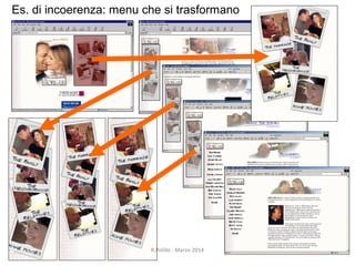 Es. di incoerenza: menu che si trasformano
10 R.Polillo - Marzo 2014
 