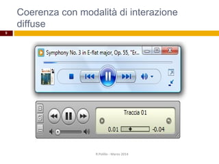 Coerenza con modalità di interazione
diffuse
R.Polillo - Marzo 2014
8
 