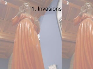 1. Invasions 
 