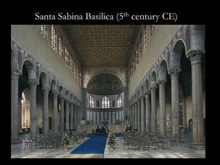 Santa Sabina Basilica (5th century CE) 
 