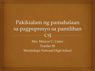 Mrs. Maricar C. Caitor 
Teacher III 
Muntinlupa National High School 
 
