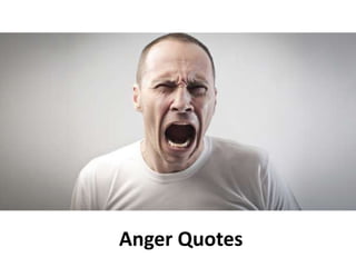 Anger Quotes
 