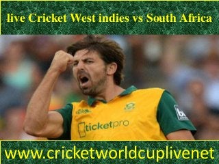 live Cricket West indies vs South Africa
www.cricketworldcuplivenet
 