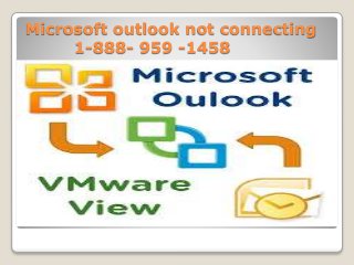 Microsoft outlook not connecting
1-888- 959 -1458
 