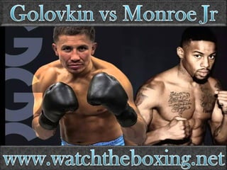view live Golovkin vs Monroe Jr Fighting