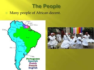  Many people of African decent.
 