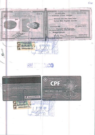 aoxatiGO silva coj
, Manoel Coelho
lie leu Mar Regixia Cot-lho
ESTADO-DE SAO PAULO
SFCRí:l"AH|A:DA SEGURANÇ
Dt IDtNTIHCAÇÀG ftlCAhUU ÜUMtii-ETON DAÜtíl
C7/UiUl/1971Uberabü-AíU
081802158-65
-«.,,. ».. ™,*^o^*4£**
889AA548170
Cadaslro de Pesso
r Número de InsGricão
'■ ■
 