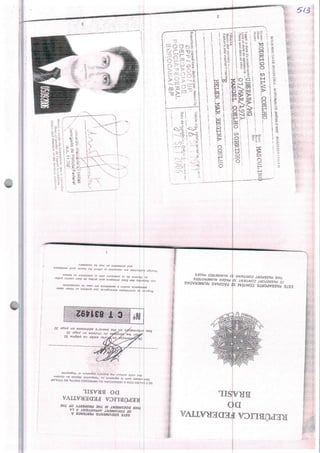 REPÚBLICAFEDERATIVA
Dò
BRASIL
stàqnapágina32
laireenpage32
taddressesonpage32
*sautoridadesestrangeirasquepr«tafr,aotitufardes
porteau*moeagênciaemcasodeneceasídade
epanaponaideernsianncesubesvin
uthorítiesararequestedtoaf/ord
andprot&ctionasmaybeneeeasar
XVV=SS<;t=■.y
V.--T»CJ-Ic-5-
II.
fii
ESTEDOCUMENTOPERTENCEÀ
C£DOCUMENTAPPAfíTIENTÀLA
THISDOCUMENTISTH£PfíOPEfíTYOFTHE
REPÚBLICAFEDERATIVA
DOBRASIL
 