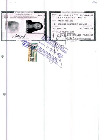 PAULO-:SP
SANTAJIECUJA
B3 8 7f
VALiOA cM TODO C "cRRíTÒRíC NA<
10.997.290-9 «Smm Ol/SET/2009
MONICA MONTEFORT WYSLING
PAULO WYSLING
MONTEFORT WYSLING
 