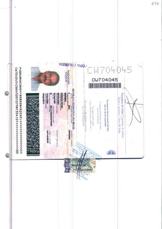 •••»
••_
••••«dfa
*'Vi
Assinaturadotituíar/Signaturedutitulaire
Bearer'ssisnature/Firmadeititular
!:.-^-——
Estepassaportedeveserassinadopelotitular,
salvoemorodeincapacidade.
GrpcseportctatétresgnéparIrtifeJare*,
saí01cascf
Thispasspatmustbesigned-
eceplwfeif*ri^ebeaietisundbletodoío
srf»ww«-íswB=*si«fcn"t.<**«'r-í**!^^^T"í>J?^^HE
FEDERATIVADOBRASIL
P*JSEME5OS/SSUWGCOUNTRí'
BRA
/SlíiNAVt
ROBSONRIEDEL
KAOONMOAOt■NAT1ONAUTV
s.
BRASILEIRO
OATAMNASOMÍMTO'BATEC*B«nH
Q7/Jan/1950
SÍXOSEJÍf4ATUlAUPMÍ
MBELOHORIZONTE/MG
DATAOfEXttOlÇAO/DATCCSOSUt
11/Apr«ÍW8
K"íÍCSiOW.N».
NUPAS/SR/3P
10/Apr/2013
P<BRAMARINHO«ROBSON<RIEDEL<««««««««
CW704045<2BRA5001079M1304107«««««««00
 