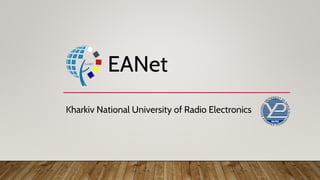 EANet
Kharkiv National University of Radio Electronics
 