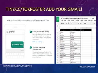 TINY.CC/TOKROSTER ADD YOUR GMAIL!
remind.com/join/2016p0tok Tiny.cc/tokroster
 
